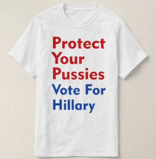 Protect pussy Vote Hillary