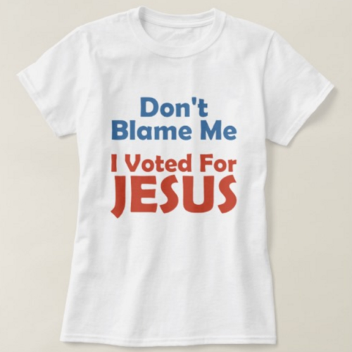 I Voted For Jesus