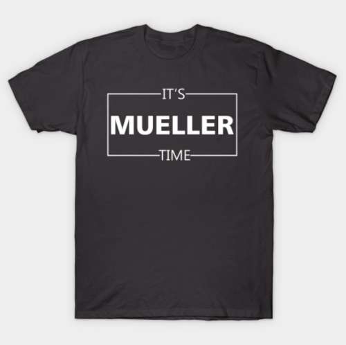 It’s Mueller Time Funny Tee