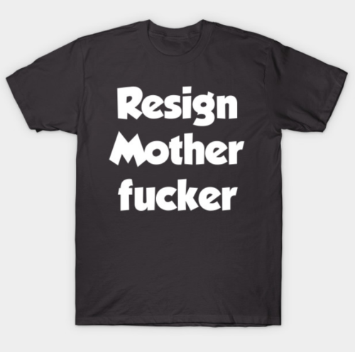 Resign Motherfucker Tee