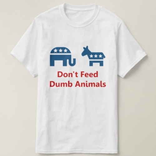 Don’t Feed Dumb Animals