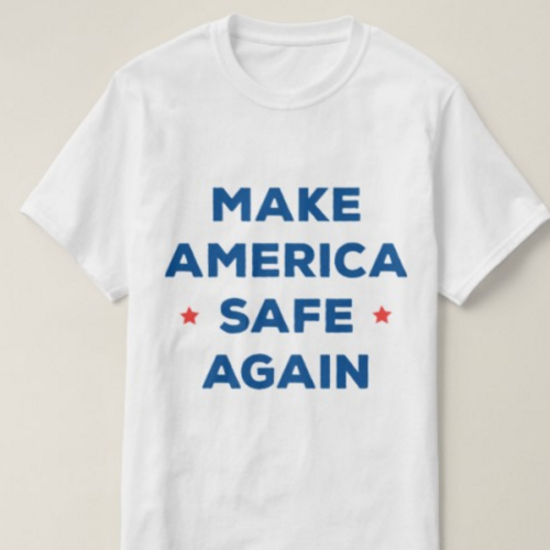 Make America Safe Again