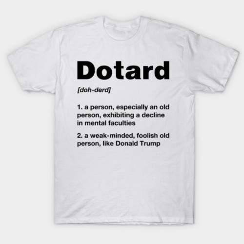 Dotard Definition Tee