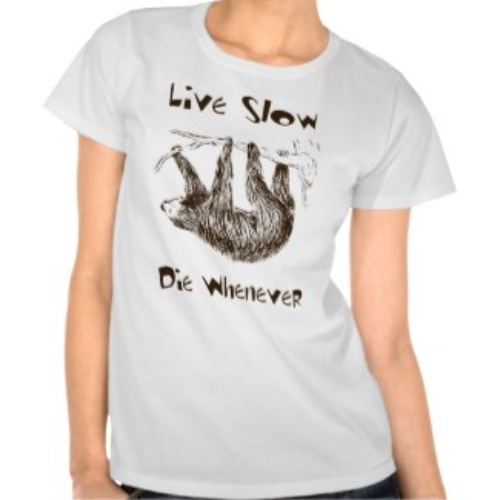 Live Slow. Die Whenever T-Shirt