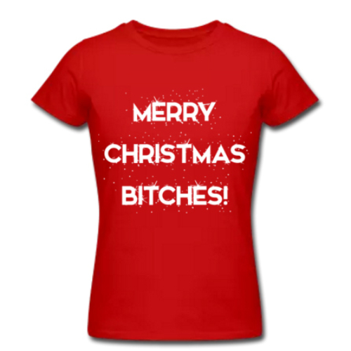 Merry Christmas Bitches Red Tee