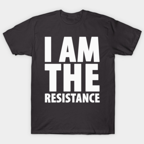 I’m The Resistance Tee-Shirt