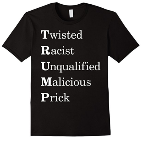Anti Trump Acronym T-Shirt