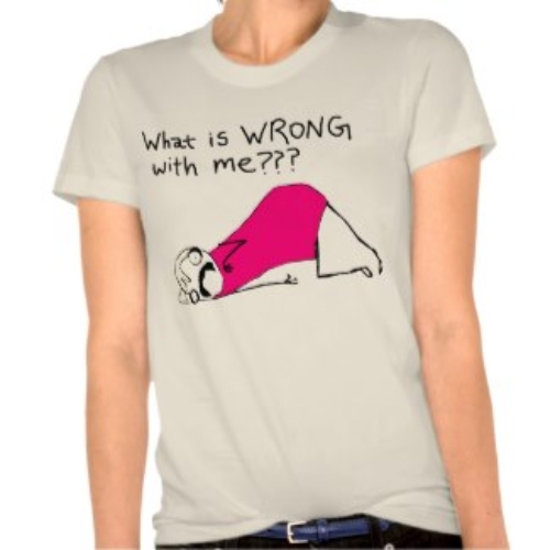 What is wrong with me T-shirt
